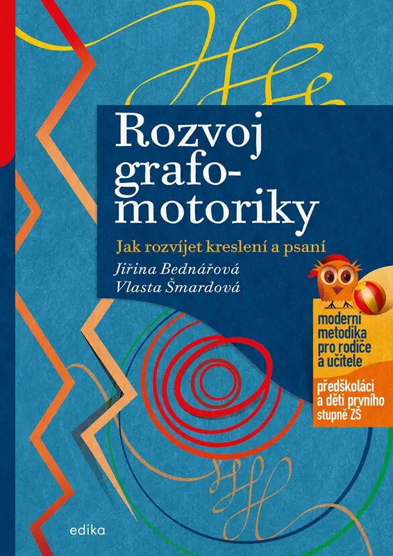 Rozvoj grafomotoriky - Jiřina Bednářová, Vlasta Šmardová