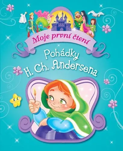 Pohádky H.CH. Andersena (Moje první čtení)