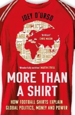 More Than A Shirt (Longlisted for the 2025 William Hill Sports Book of the Year Award) - Joey D'Urso