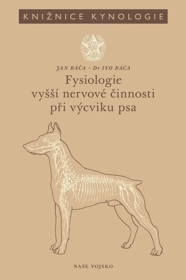Fysiologie vyšší nervové činnosti při výcviku psa - Jan Báča