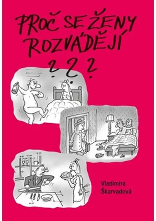 Proč se ženy rozvádějí? - Vladimíra Škarvadová