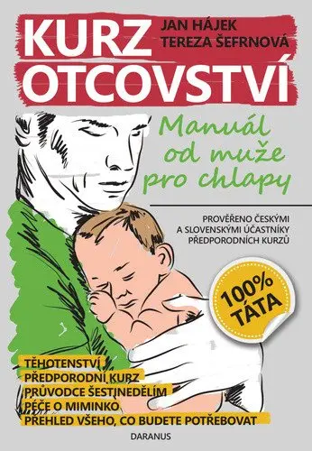 Kurz otcovství - Manuál od muže pro chlapy - Tereza Šefrnová