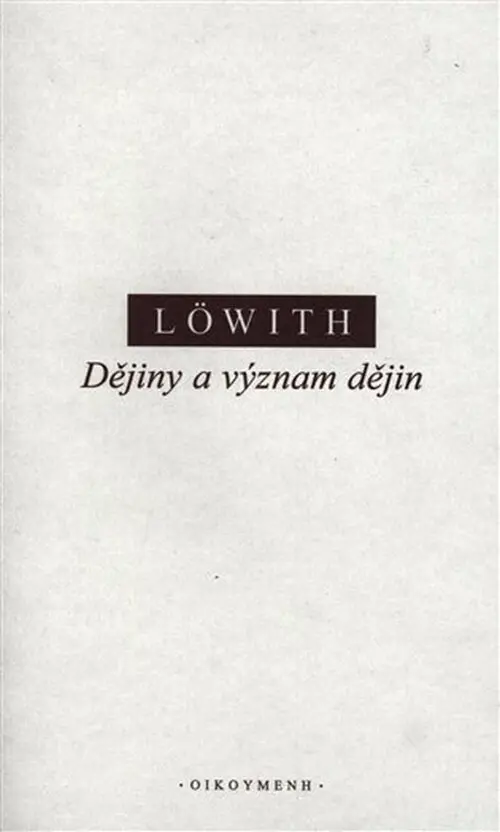 Dějiny a význam dějin