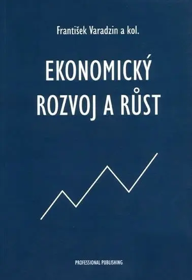 Ekonomický rozvoj a růst - kolektiv autorů