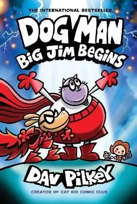 Dog Man 13: Big Jim Begins - Dav Pilkey