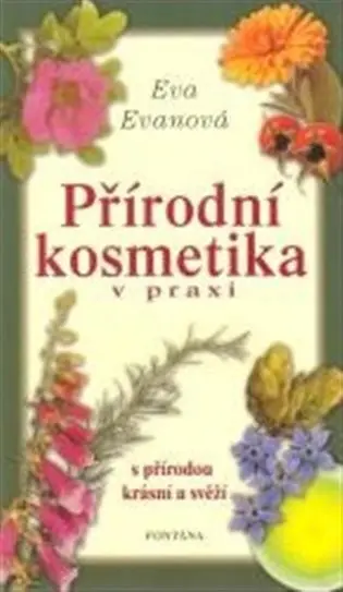 Přírodní kosmetika v praxi - Eva Evanová