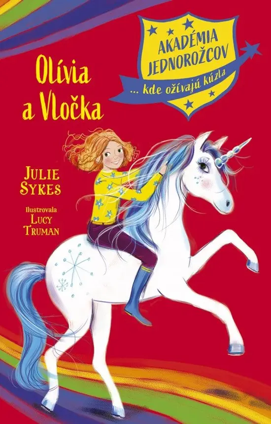 Akadémia jednorožcov 6: Olívia a Vločka (slovensky) - Julie Sykesová