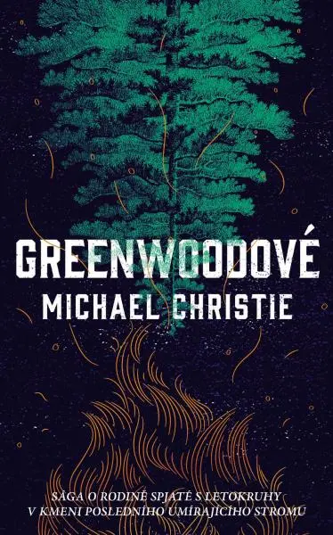 Greenwoodové - Sága a rodině spjaté s letokruhy v kmeni posledního umírajícího stromu