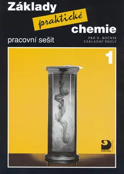 Základy praktické chemie 1 - Pracovní sešit pro 8. ročník základních škol - Pavel Beneš