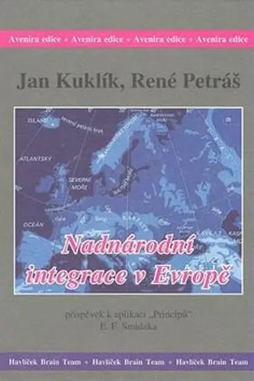Nadnárodní integrace v Evropě (Příspěvek k aplikaci) - Jan Kuklík, René Petráš