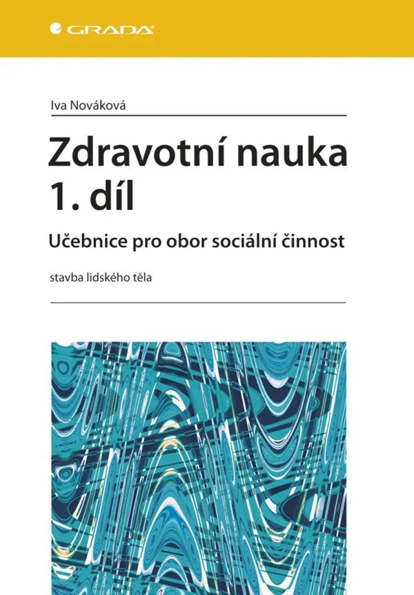 Zdravotní nauka 1. díl - Iva Nováková