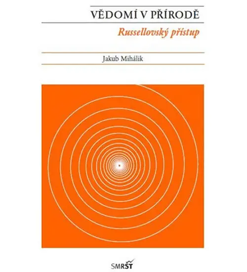 Vědomí v přírodě - Russellovský přístup - Jakub Mihálik