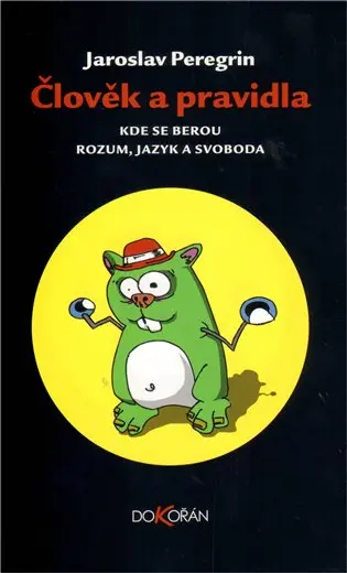 Člověk a pravidla - Jaroslav Peregrin