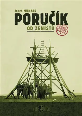 Poručík od ženistů - Josef Munzar
