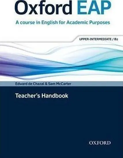 Oxford English for Academic Purposes B2 Teacher´s Handbook - Edward de Chazal