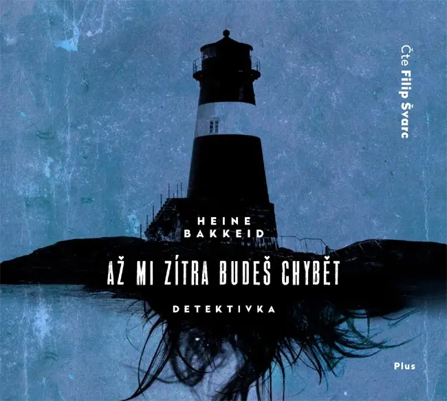 Až mi zítra budeš chybět  (audiokniha) - Heine Bakkeid
