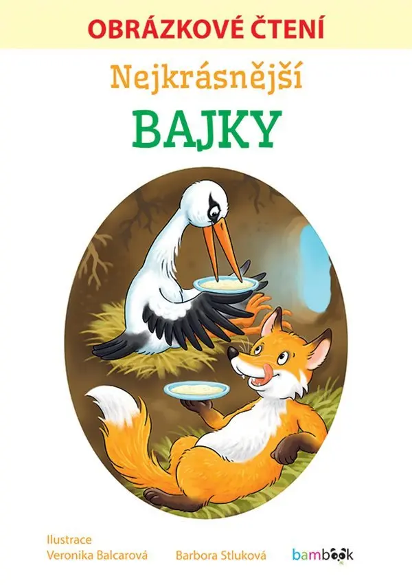 Nejkrásnější bajky - Obrázkové čtení - Barbora Stluková
