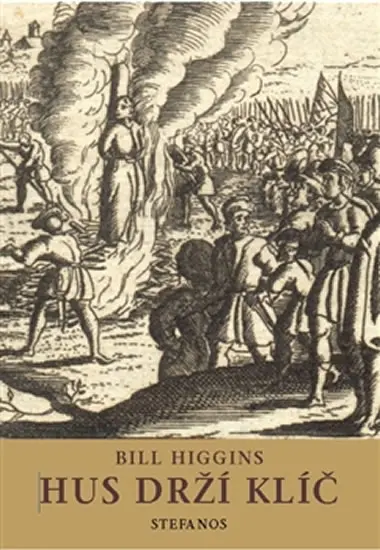 Hus drží klíč - Bill Higgins - kniha z kategorie Teológia