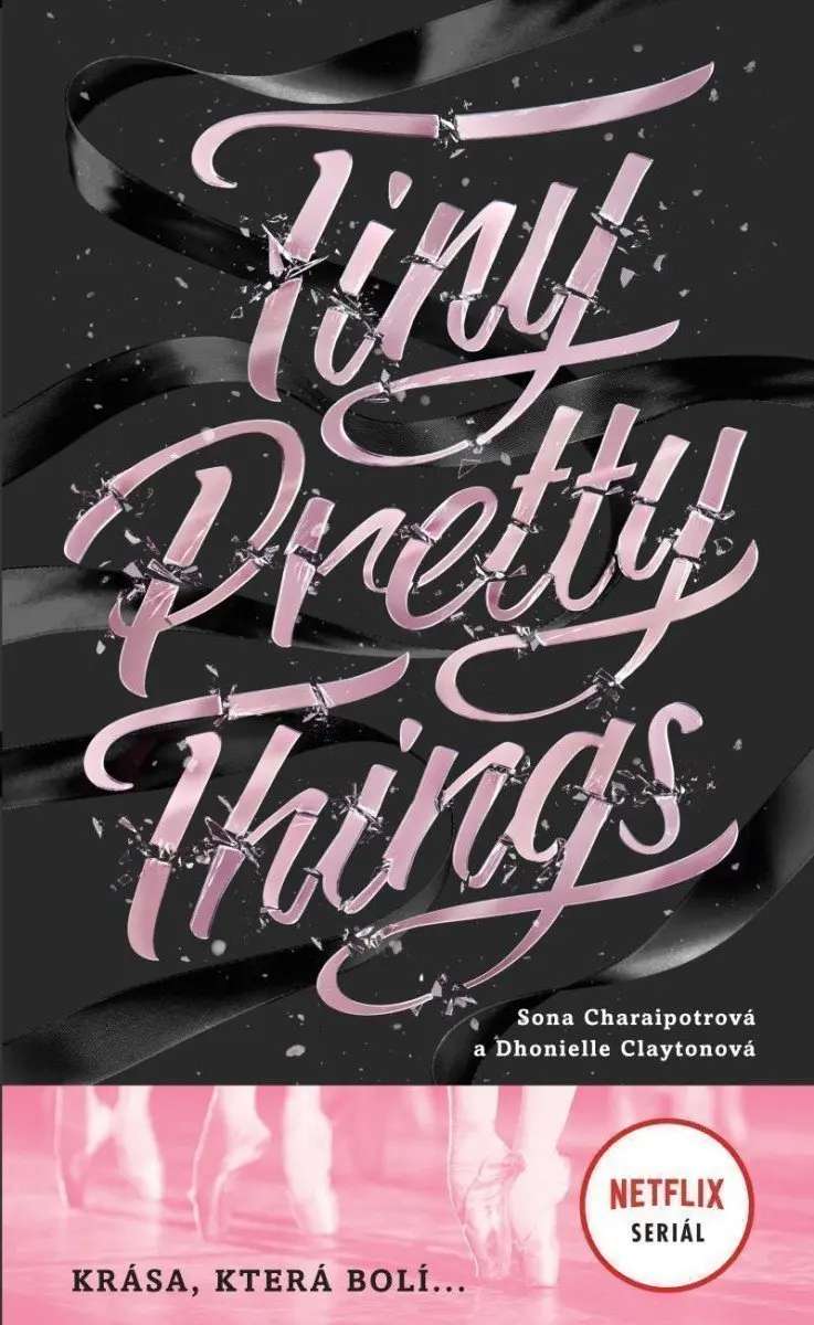 Tiny Pretty Things - Krása, která bolí ... - Dhonielle Claytonová