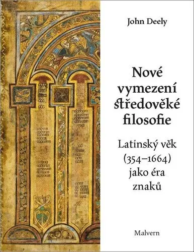 Nové vymezení středověké filosofie - Latinský věk (354-1664) jako éra znaků