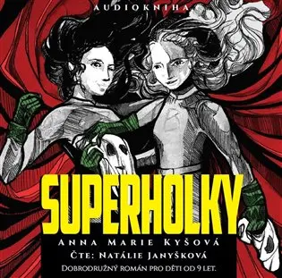Superholky (audiokniha - čte Natálie Janyšková) - Anna Marie Kyšová