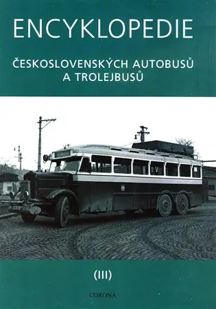 Encyklopedie československých autobusů a trolejbusů (III) - Martin Harák