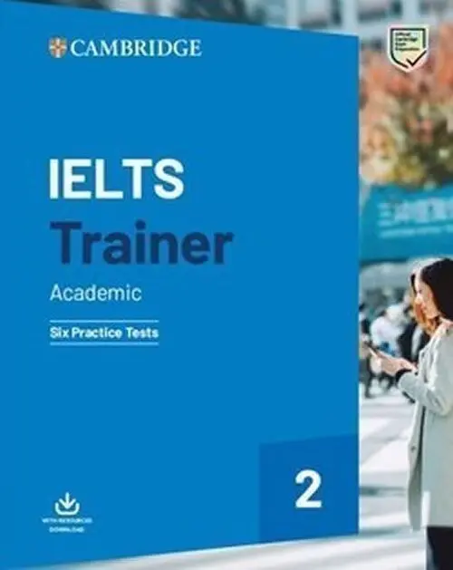 IELTS Trainer 2 Academic (Six Practice Tests without Answers with Downloadable Audio) - Amanda French, Anethea Bazin, Katy Salisbury, Miles Hordern
