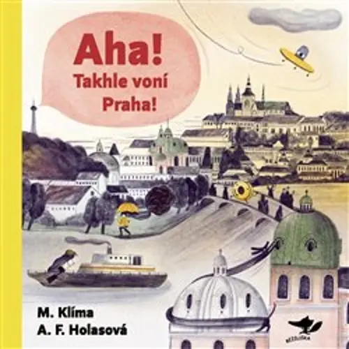 Miroslav Klíma, Aneta Františka Holasová - Aha! Takhle voní Praha! uni
