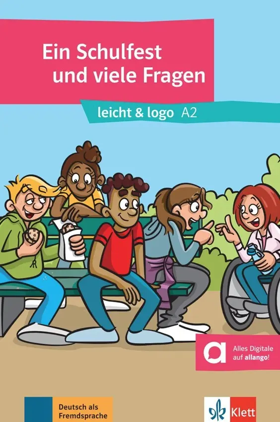 Ein Schulfest und viele Fragen (A2) – Buch + MP3 allango.net - Katja Wirth