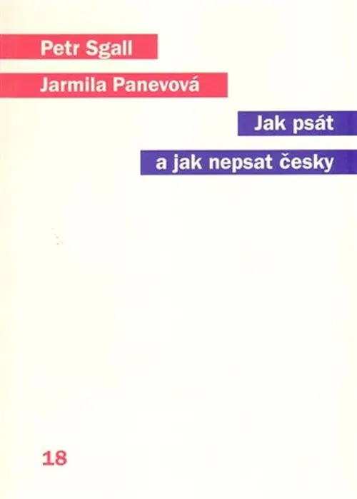 Jak psát a jak nepsat česky - Jarmila Panevová