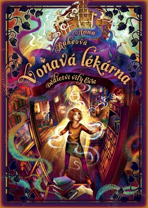 Voňavá lékárna: Dědictví vily Evie - Anna Ruhe