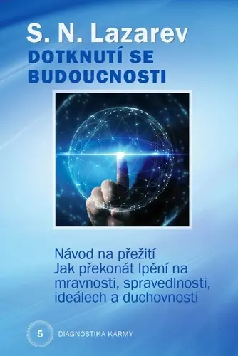 Dotknutí se budoucnosti - Diagnostika karmy 5 - Sergej N. Lazarev