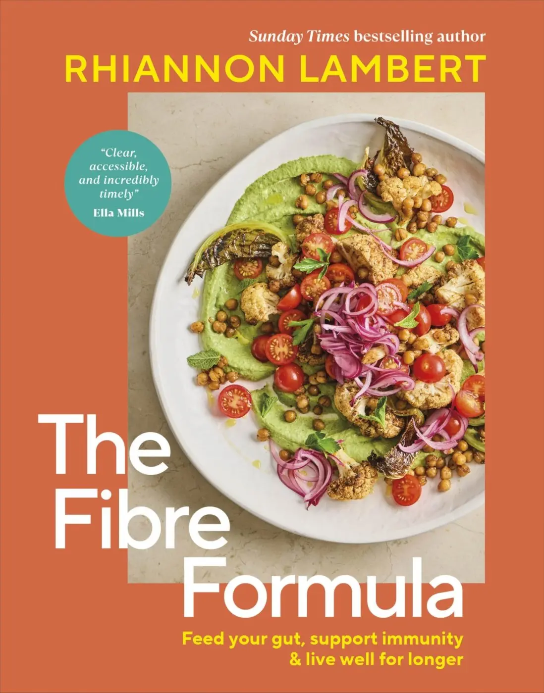The Fibre Formula (Feed Your Gut, Support Immunity & Live Well for Longer) - Rhiannon Lambert