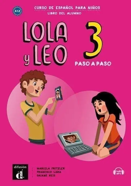 Lola y Leo 3 paso a paso (A2.1) - Libro del alumno + MP3 descargable - Marcela Fritzler