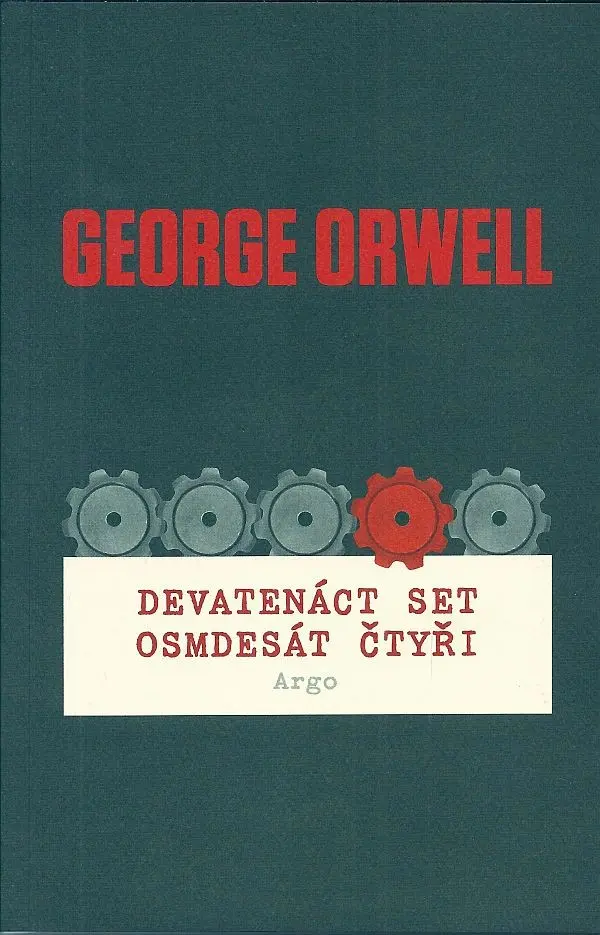 Devatenáct set osmdesát čtyři - George Orwell