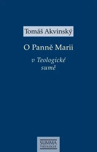 O Panně Marii v Teologické sumě - Tomáš Akvinský