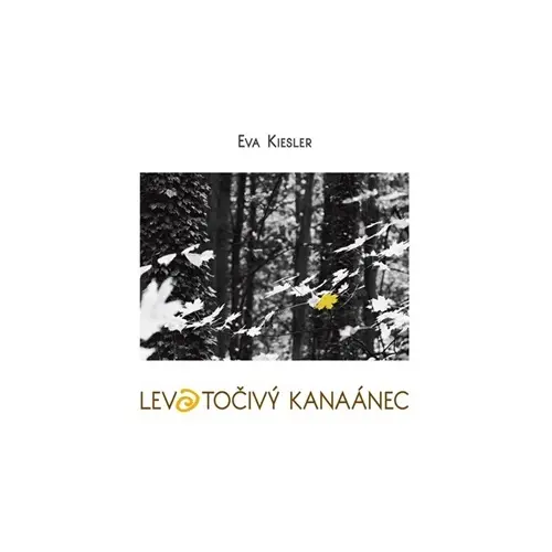 Levotočivý Kanaánec - Eva Kiesler Klementová