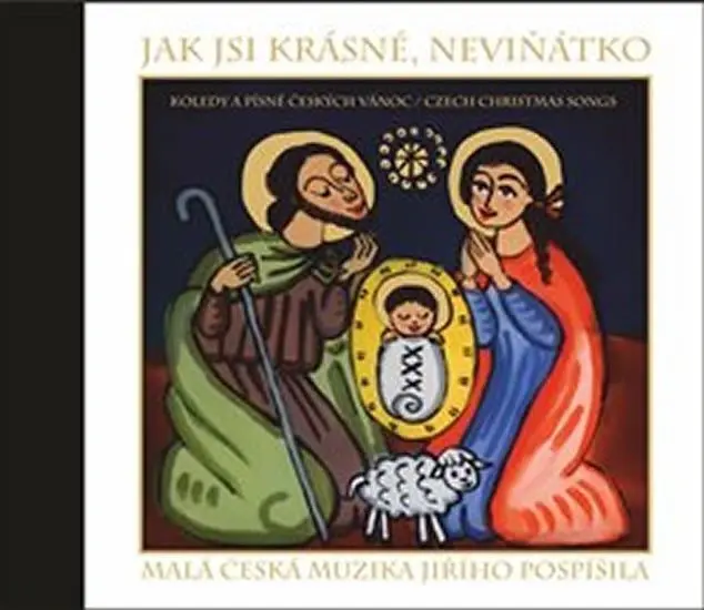 Jak jsi krásné, neviňátko (Koledy a písně českých Vánoc / Czech Christmas Songs)