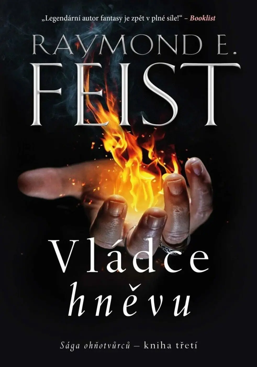 Sága ohňotvůrců - kniha třetí: Vládce hněvu - Raymond Elias Feist