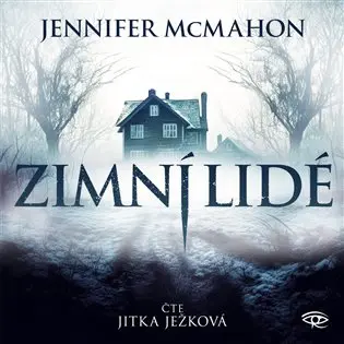 Zimní lidé (audiokniha - čte Jitka Ježková) - Jennifer McMahon