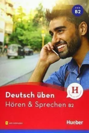 deutsch üben NEU:: Hören & Sprechen B2 - Billina, Anneli