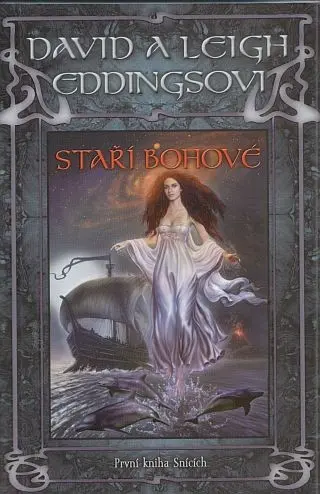 Staří Bohové - První kniha Snících - David Eddings