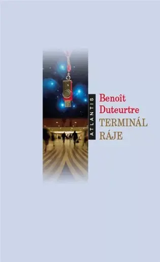 Terminál ráje - Benoît Duteurtre