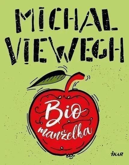 Biomanželka - Michal Viewegh