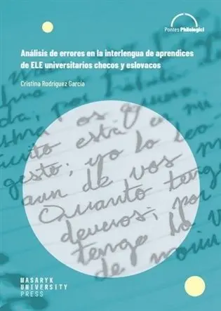 Análisis de errores en la interlengua de aprendices de ELE universitarios checos y eslovac - García Cristina Rodríguez