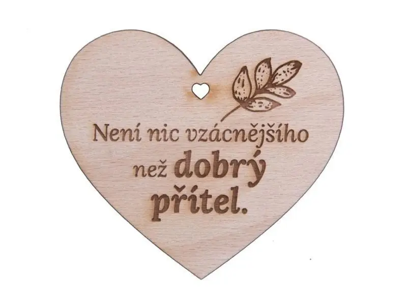Dřevěné srdíčko Není nic vzácnějšího než dobrý přítel - Sri Chinmoy