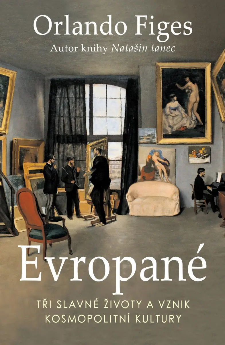 Evropané (Tři slavné životy a vznik kosmopolitní kultury) - Orlando Figes