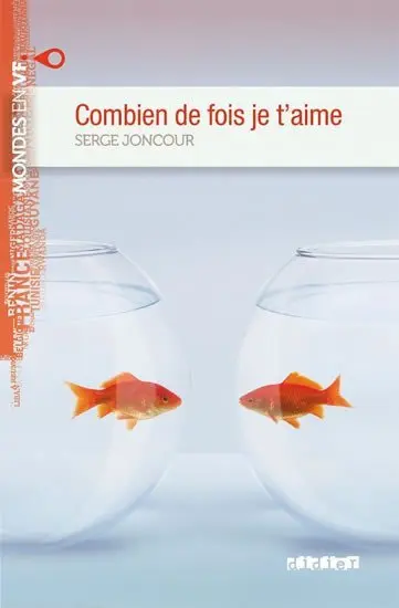 Mondes en VF B1 Combien De Fois Je T´Aime - Serge Joncour