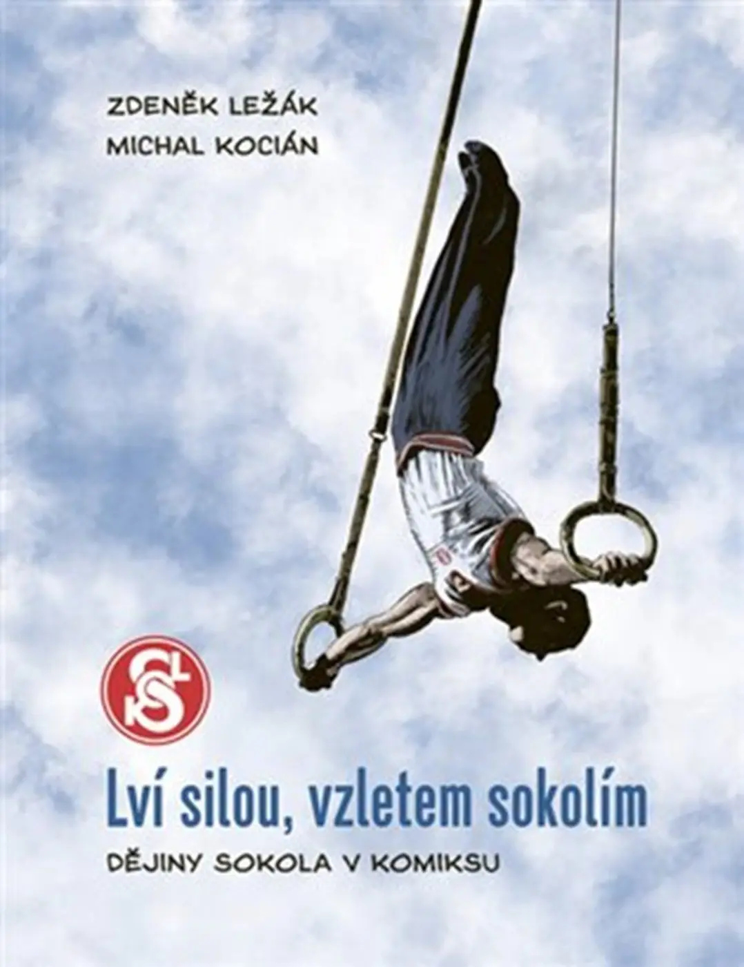 Lví silou, vzletem sokolím - Zdeněk Ležák