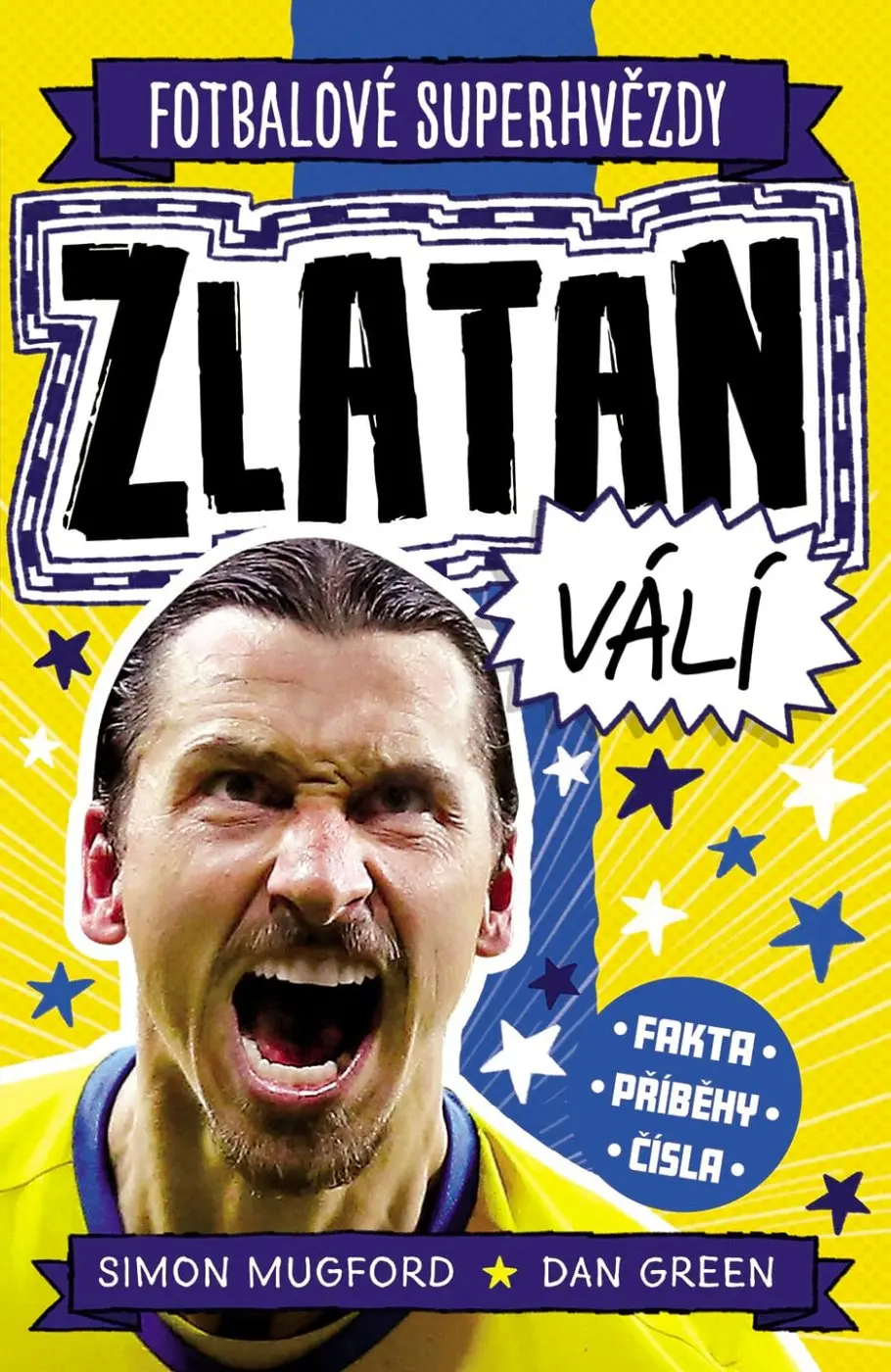 Zlatan. Fotbalové superhvězdy